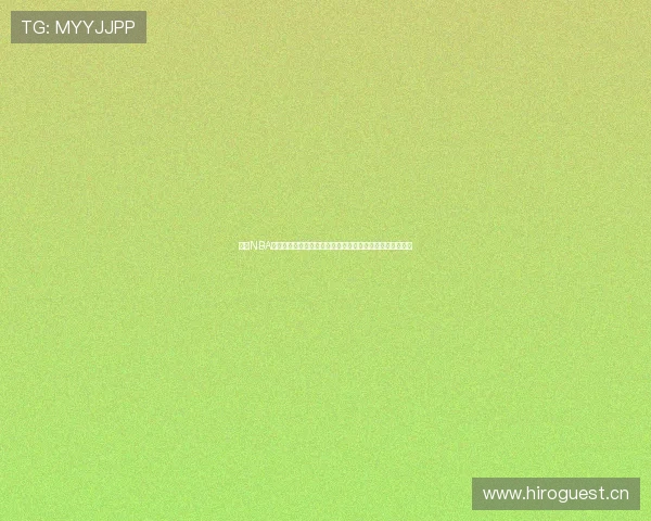 燕雨NBA赛事直播全程高清呈现每日焦点对决球星数据战报实时更新